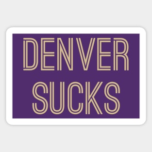 Denver Sucks (Old Gold Text) Sticker